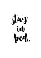 Stay In Bed Quote Art | Crea il tuo poster